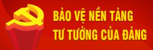 Bảo vệ nền tảng tư tưởng của Đảng